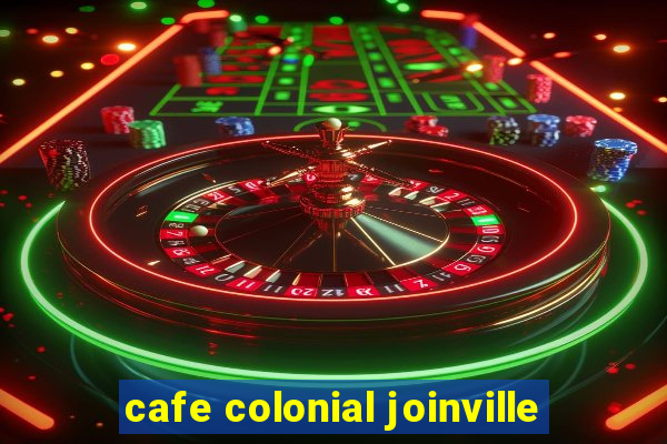 cafe colonial joinville